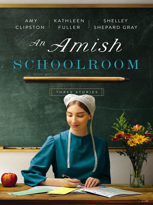 Title details for An Amish Schoolroom by Amy Clipston - Wait list